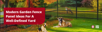 Modern Garden Fence Panel Ideas For A Well-Defined Yard