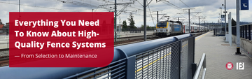 Everything You Need To Know About High-Quality Fence Systems — From Selection to Maintenance