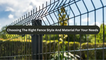 Choosing the Right Fence Style and Material for Your Needs